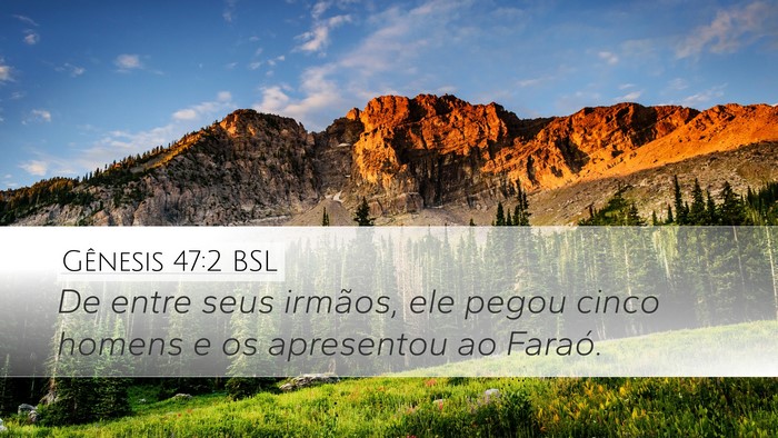 Gênesis 47:2 BSL Desktop Wallpaper - De entre seus irmãos, ele pegou cinco homens e - Desktop Bible Verse Wallpaper