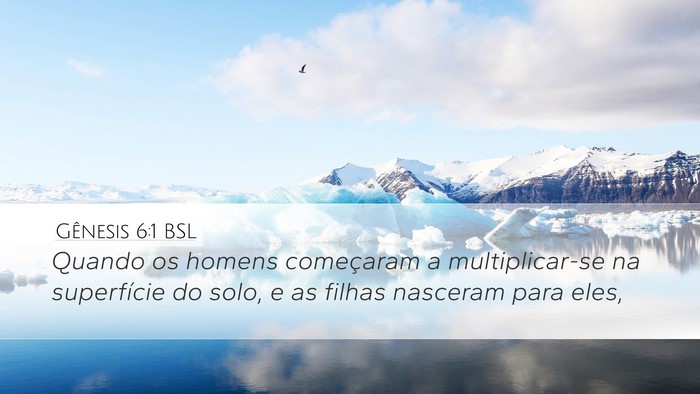 Gênesis 6:1 BSL Desktop Wallpaper - Quando os homens começaram a multiplicar-se na - Desktop Bible Verse Wallpaper