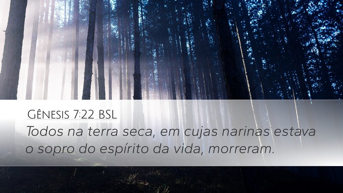 Gênesis 7:22 BSL Desktop Wallpaper - Todos na terra seca, em cujas narinas estava o - Desktop Bible Verse Wallpaper