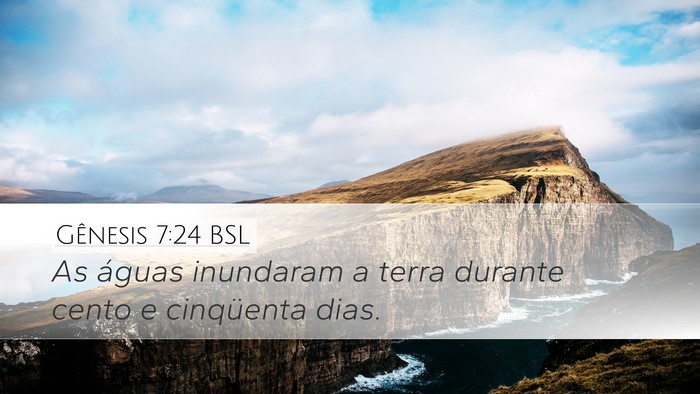 Gênesis 7:24 BSL Desktop Wallpaper - As águas inundaram a terra durante cento e - Desktop Bible Verse Wallpaper