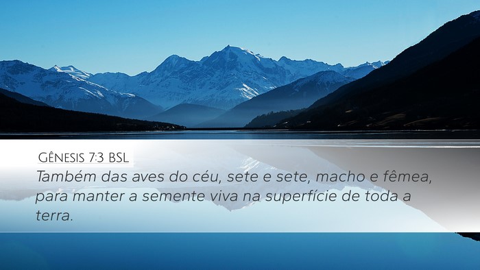 Gênesis 7:3 BSL Desktop Wallpaper - Também das aves do céu, sete e sete, macho e - Desktop Bible Verse Wallpaper