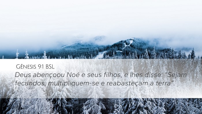 Gênesis 9:1 BSL Desktop Wallpaper - Deus abençoou Noé e seus filhos, e lhes disse: - Desktop Bible Verse Wallpaper