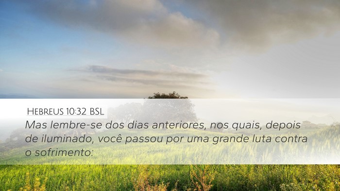 Hebreus 10:32 BSL Bible Verse Image