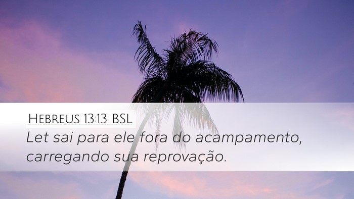 Hebreus 13:13 BSL Bible Verse Image