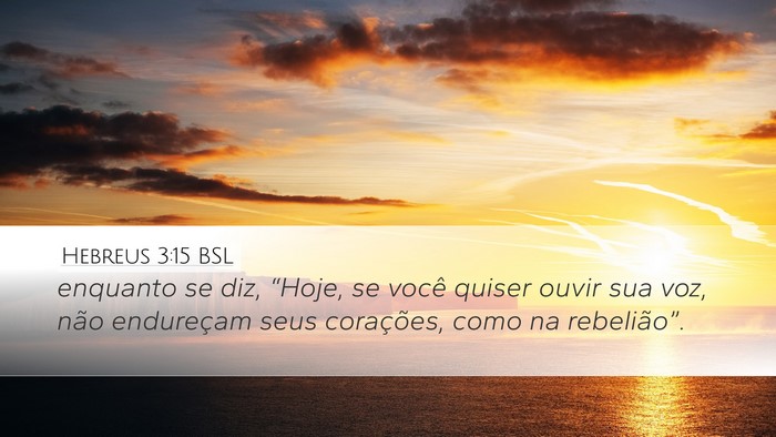 Hebreus 3:15 BSL Bible Verse Image