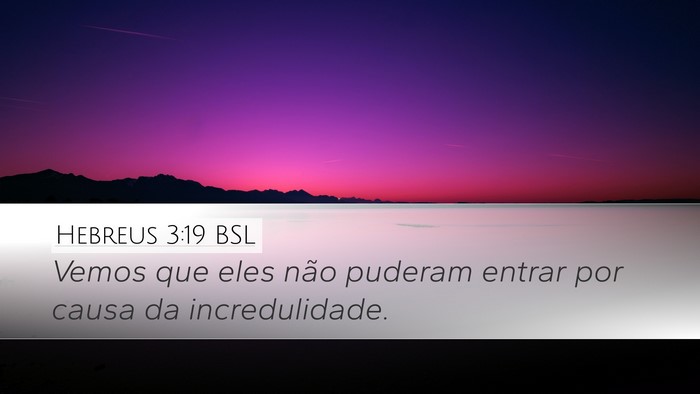 Hebreus 3:19 BSL Bible Verse Image