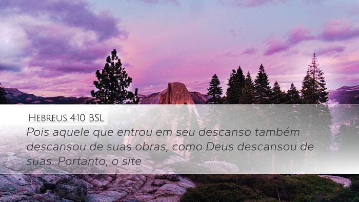 Hebreus 4:10 BSL Desktop Wallpaper - Pois aquele que entrou em seu descanso também - Desktop Bible Verse Wallpaper