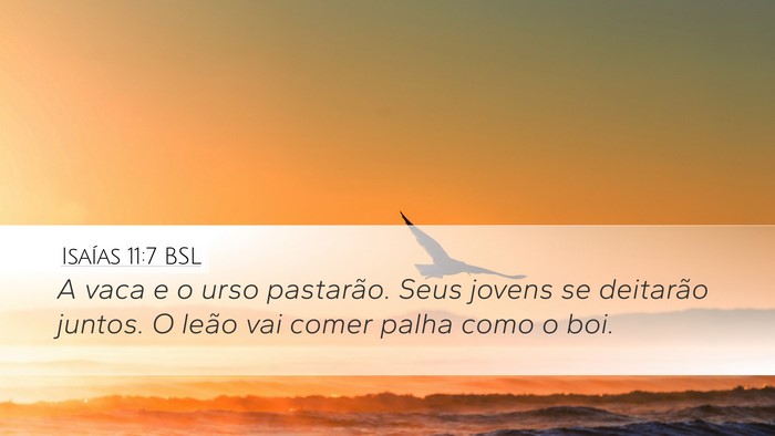 Isaías 11:7 BSL Desktop Wallpaper - A vaca e o urso pastarão. Seus jovens se - Desktop Bible Verse Wallpaper