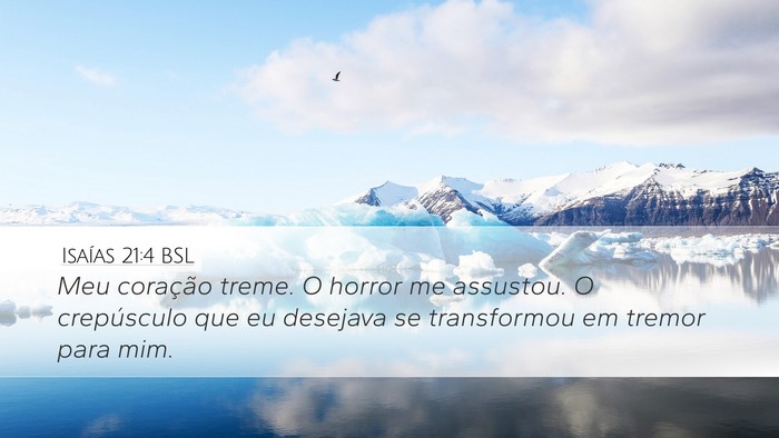 Isaías 21:4 BSL Bible Verse Image