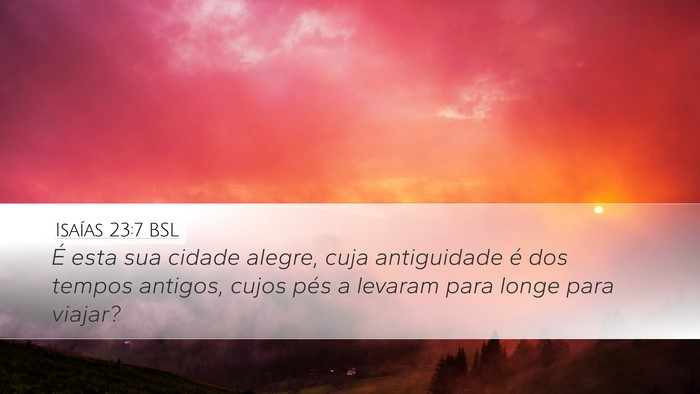 Isaías 23:7 BSL Bible Verse Image