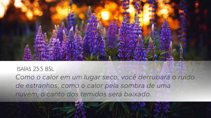 Isaías 25:5 BSL Desktop Wallpaper - Como o calor em um lugar seco, você derrubará o - Desktop Bible Verse Wallpaper