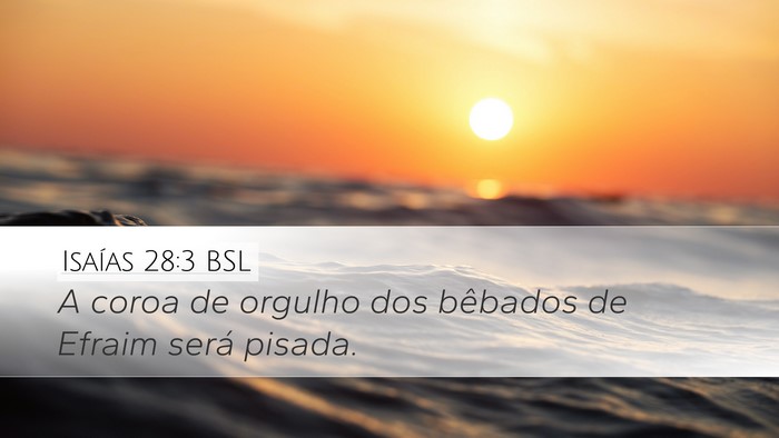 Isaías 28:3 BSL Bible Verse Image
