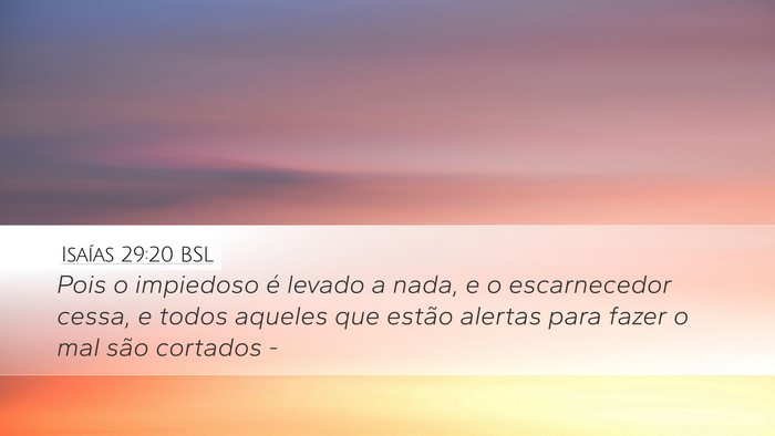 Isaías 29:20 BSL Bible Verse Image