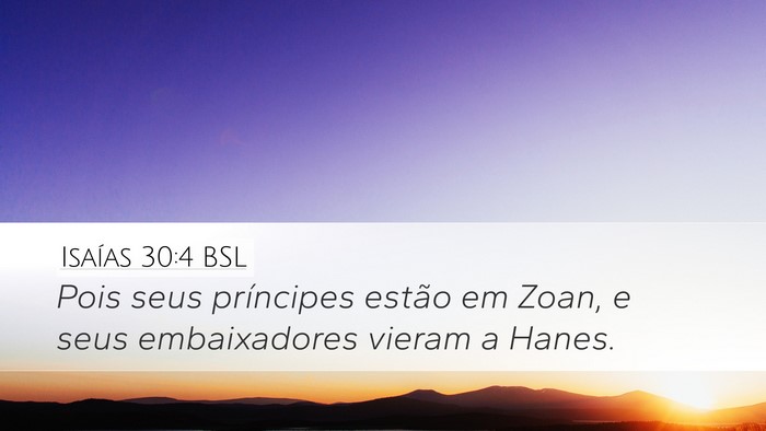 Isaías 30:4 BSL Bible Verse Image