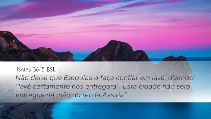 Isaías 36:15 BSL Bible Verse Image