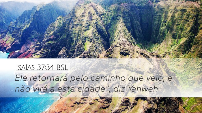 Isaías 37:34 BSL Desktop Wallpaper - Ele retornará pelo caminho que veio, e não - Desktop Bible Verse Wallpaper