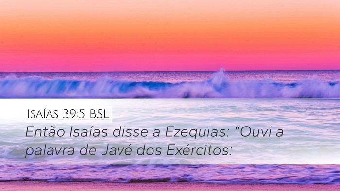 Isaías 39:5 BSL Bible Verse Image