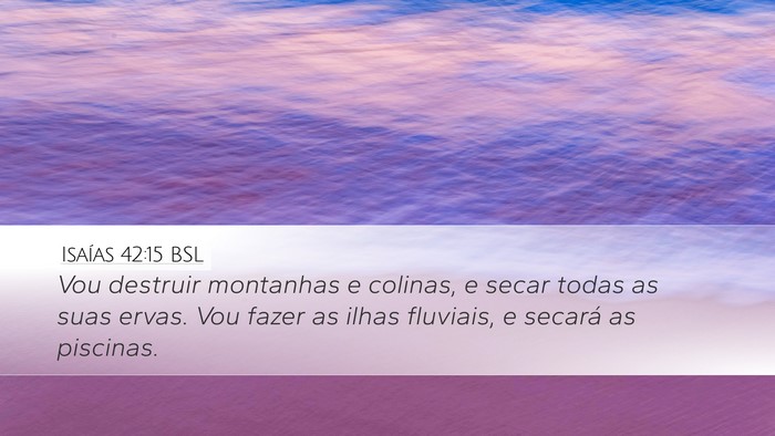 Isaías 42:15 BSL Bible Verse Image