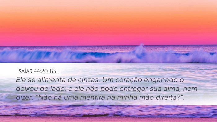 Isaías 44:20 BSL Bible Verse Image