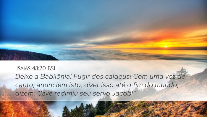 Isaías 48:20 BSL Bible Verse Image