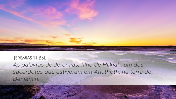 Jeremias 1:1 BSL Desktop Wallpaper - As palavras de Jeremias, filho de Hilkiah, um dos - Desktop Bible Verse Wallpaper