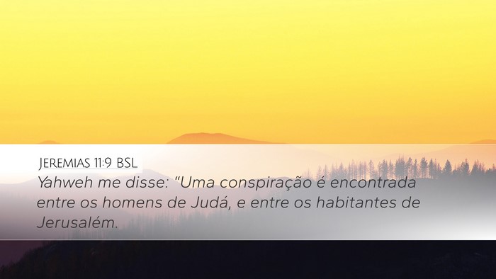 Jeremias 11:9 BSL Desktop Wallpaper - Yahweh me disse: “Uma conspiração é - Desktop Bible Verse Wallpaper