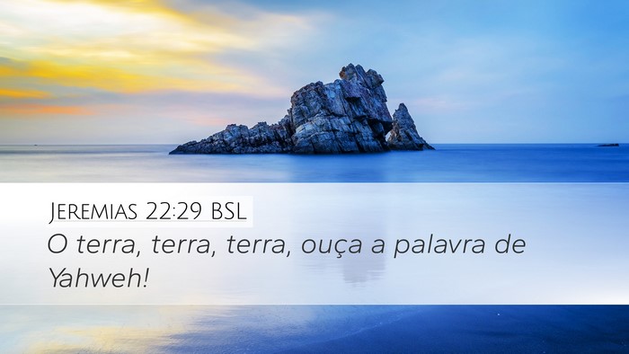 Jeremias 22:29 BSL Bible Verse Image