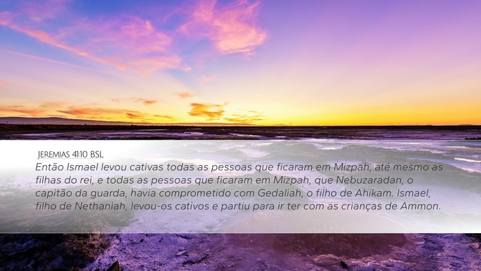 Jeremias 41:10 BSL Desktop Wallpaper - Então Ismael levou cativas todas as pessoas que - Desktop Bible Verse Wallpaper