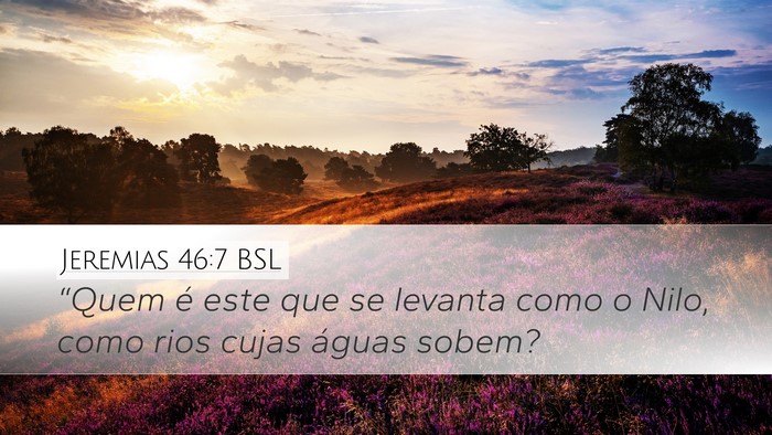 Jeremias 46:7 BSL Bible Verse Image