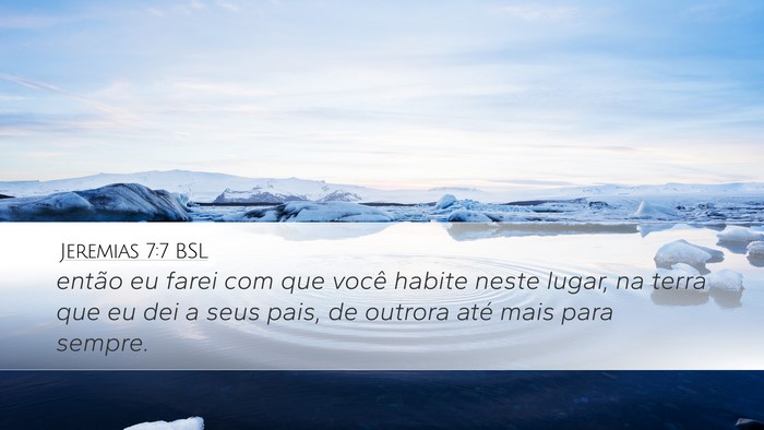Jeremias 7:7 BSL Desktop Wallpaper - então eu farei com que você habite neste lugar, - Desktop Bible Verse Wallpaper