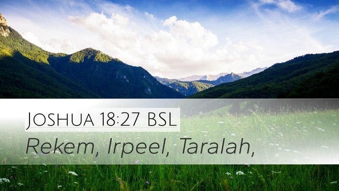 Joshua 18:27 BSL Desktop Wallpaper - Rekem, Irpeel, - Desktop Bible Verse Wallpaper
