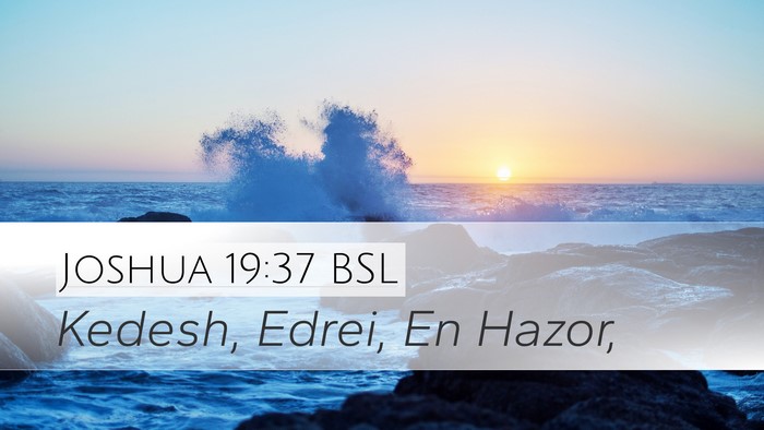 Joshua 19:37 BSL Bible Verse Image