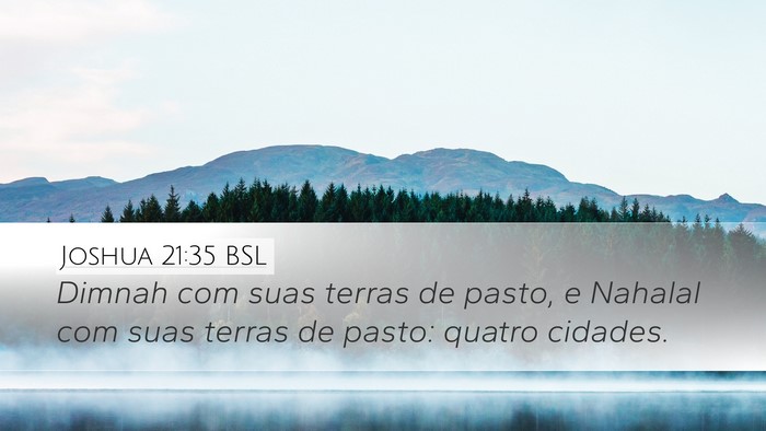Joshua 21:35 BSL Desktop Wallpaper - Dimnah com suas terras de pasto, e Nahalal com - Desktop Bible Verse Wallpaper