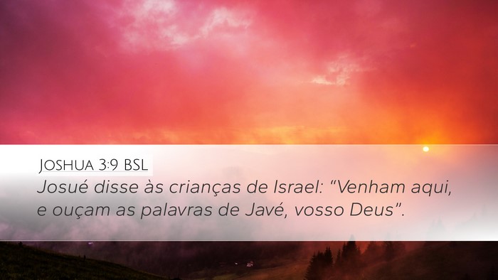 Joshua 3:9 BSL Desktop Wallpaper - Josué disse às crianças de Israel: “Venham - Desktop Bible Verse Wallpaper