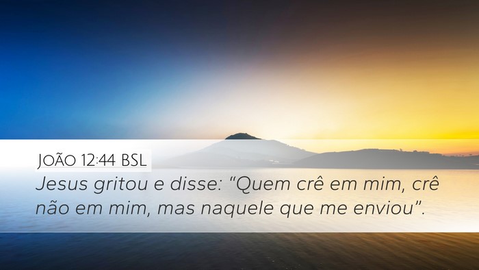 João 12:44 BSL Bible Verse Image