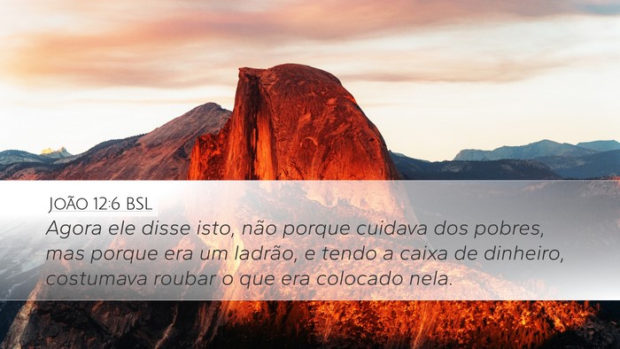 João 12:6 BSL Bible Verse Image
