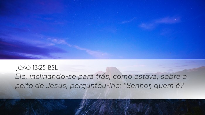 João 13:25 BSL Bible Verse Image