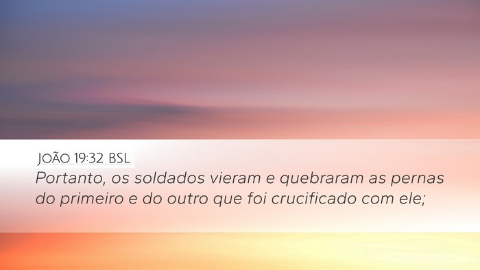 João 19:32 BSL Bible Verse Image