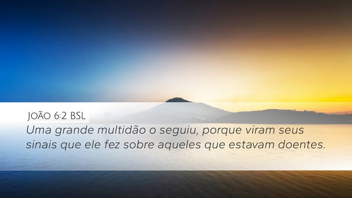 João 6:2 BSL Bible Verse Image