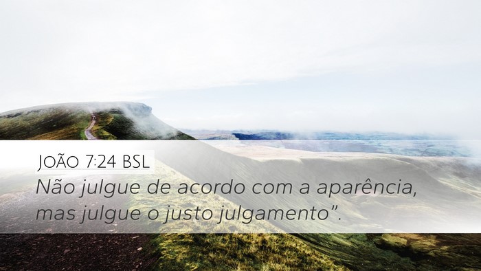 João 7:24 BSL Bible Verse Image