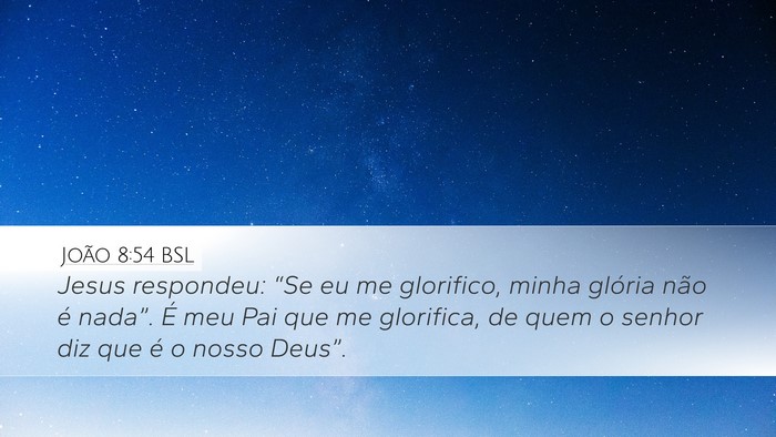 João 8:54 BSL Bible Verse Image