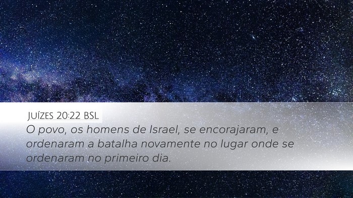 Juízes 20:22 BSL Desktop Wallpaper - O povo, os homens de Israel, se encorajaram, e - Desktop Bible Verse Wallpaper
