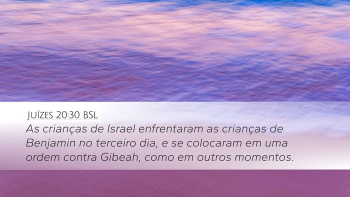 Juízes 20:30 BSL Desktop Wallpaper - As crianças de Israel enfrentaram as crianças - Desktop Bible Verse Wallpaper