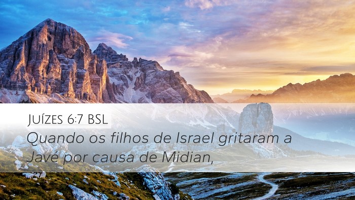 Juízes 6:7 BSL Desktop Wallpaper - Quando os filhos de Israel gritaram a Javé por - Desktop Bible Verse Wallpaper