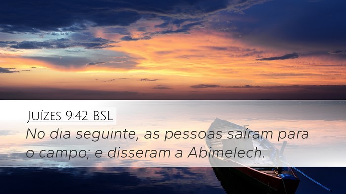 Juízes 9:42 BSL Desktop Wallpaper - No dia seguinte, as pessoas saíram para o campo; - Desktop Bible Verse Wallpaper
