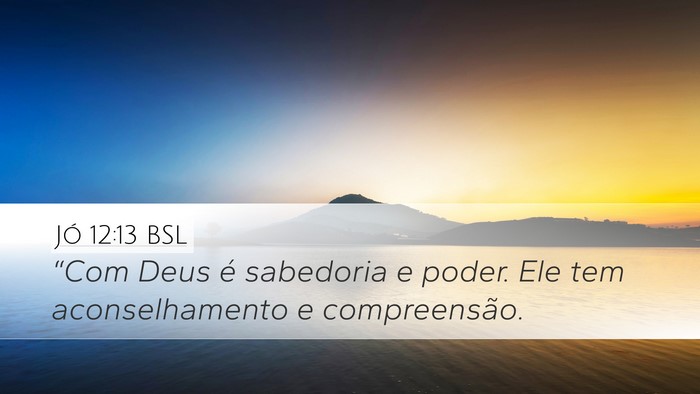 Jó 12:13 BSL Bible Verse Image