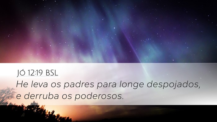 Jó 12:19 BSL Bible Verse Image