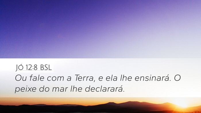 Jó 12:8 BSL Bible Verse Image