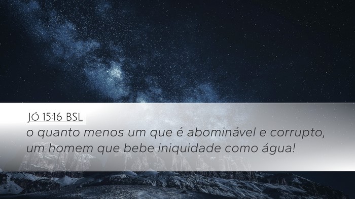Jó 15:16 BSL Bible Verse Image
