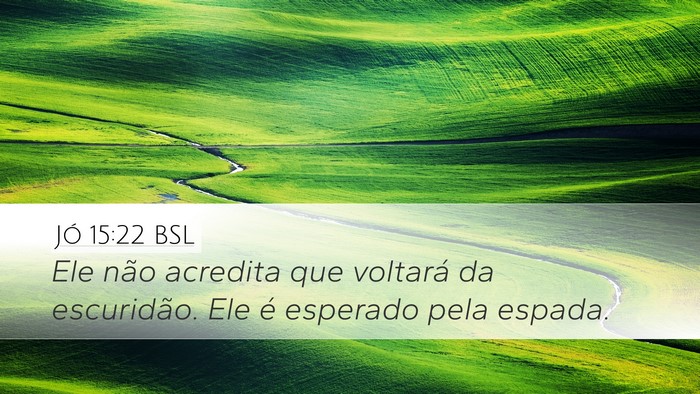 Jó 15:22 BSL Bible Verse Image
